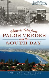 Front cover_Historic Tales from Palos Verdes and the South Bay