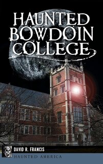 Front cover_Haunted Bowdoin College