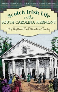 Front cover_Scotch-Irish Life in the South Carolina Piedmont