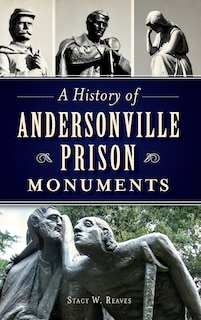 Couverture_A History of Andersonville Prison Monuments