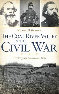 Front cover_The Coal River Valley in the Civil War
