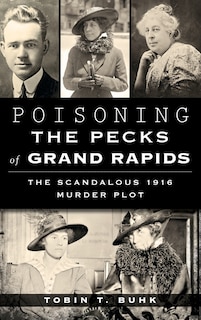 Front cover_Poisoning the Pecks of Grand Rapids