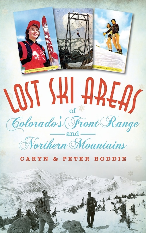 Couverture_Lost Ski Areas of Colorado's Front Range and Northern Mountains