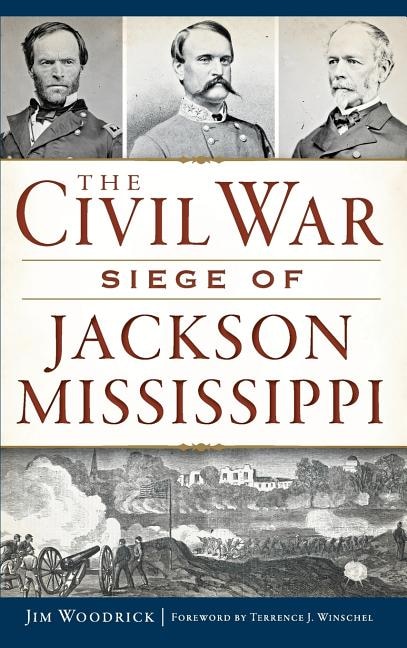 Front cover_The Civil War Siege of Jackson, Mississippi