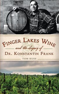 Front cover_Finger Lakes Wine and the Legacy of Dr. Konstantin Frank