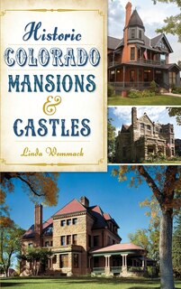 Couverture_Historic Colorado Mansions & Castles