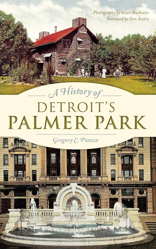Front cover_A History of Detroit's Palmer Park