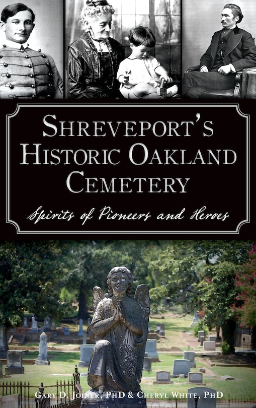 Front cover_Shreveport's Historic Oakland Cemetery