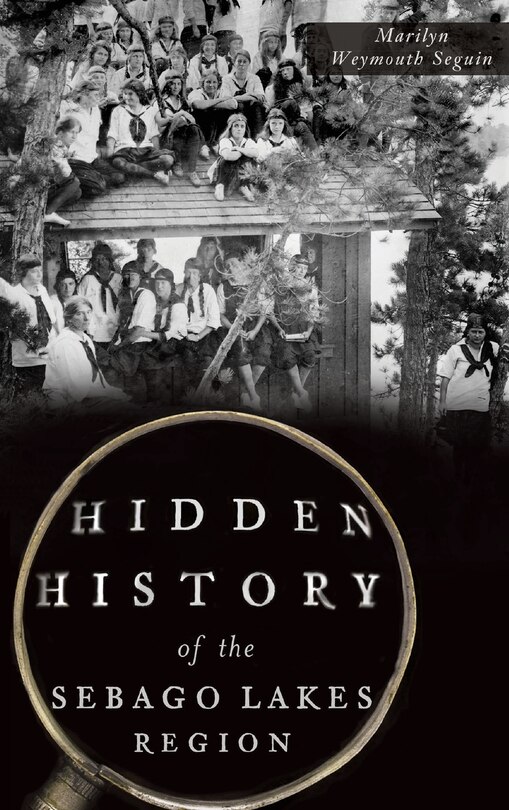 Couverture_Hidden History of the Sebago Lakes Region