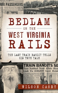 Couverture_Bedlam on the West Virginia Rails