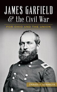 Front cover_James Garfield and the Civil War