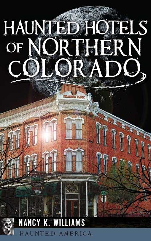Front cover_Haunted Hotels of Northern Colorado