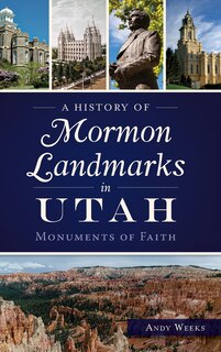 Front cover_A History of Mormon Landmarks in Utah
