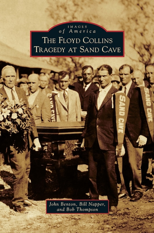 Front cover_The Floyd Collins Tragedy at Sand Cave