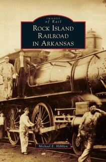 Front cover_Rock Island Railroad in Arkansas