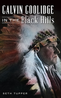 Front cover_Calvin Coolidge in the Black Hills