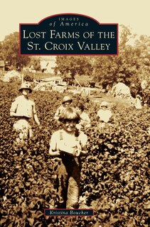 Front cover_Lost Farms of the St. Croix Valley