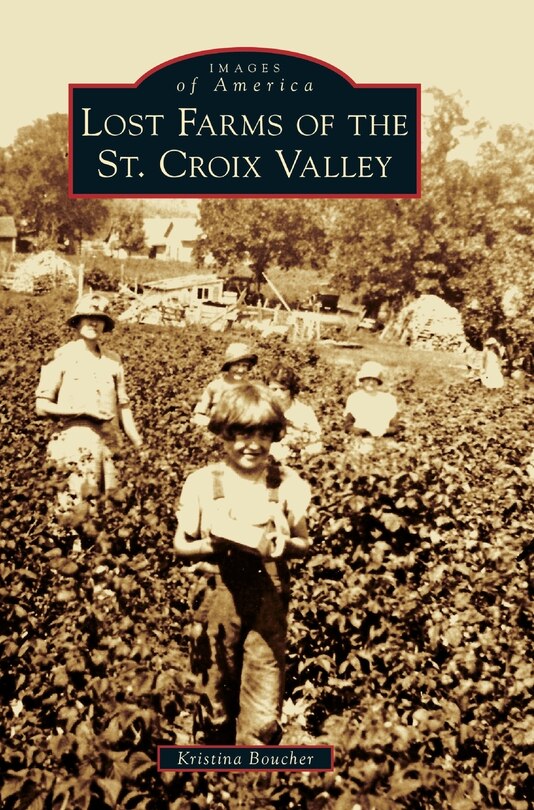 Front cover_Lost Farms of the St. Croix Valley