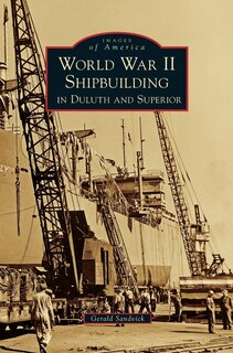 Couverture_World War II Shipbuilding in Duluth and Superior