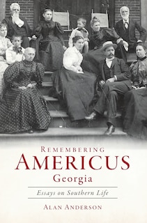 Front cover_Remembering Americus, Georgia