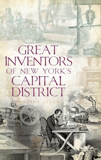 Front cover_Great Inventors of New York's Capital District