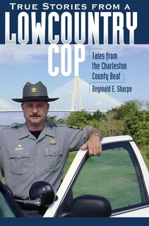 Front cover_True Stories from a Lowcountry Cop