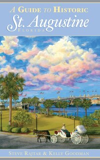 Front cover_A Guide to Historic St. Augustine, Florida