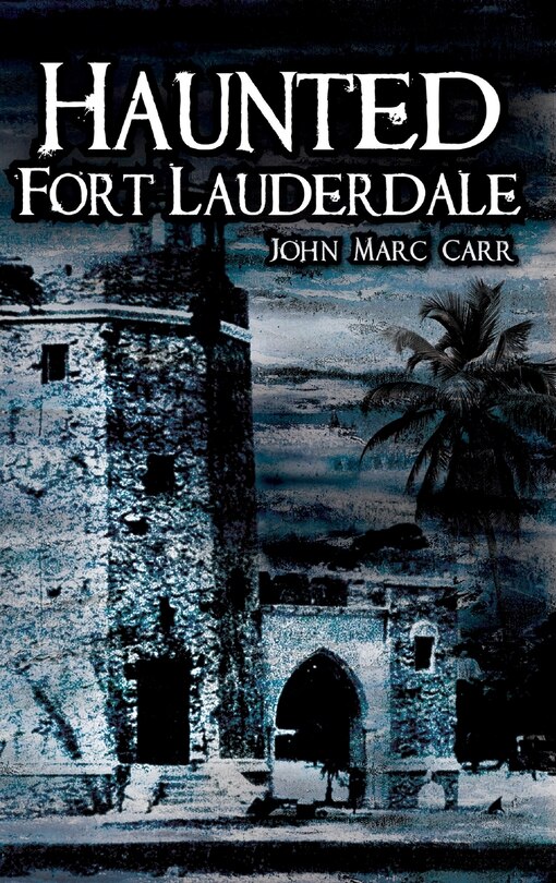 Haunted Fort Lauderdale