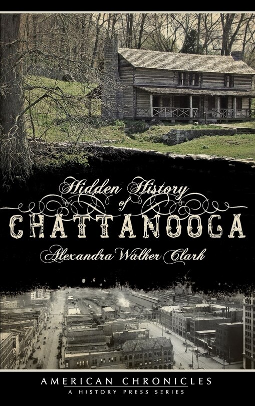 Couverture_Hidden History of Chattanooga
