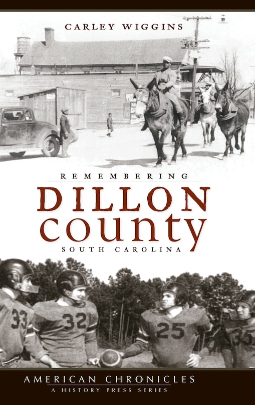 Front cover_Remembering Dillon County, South Carolina