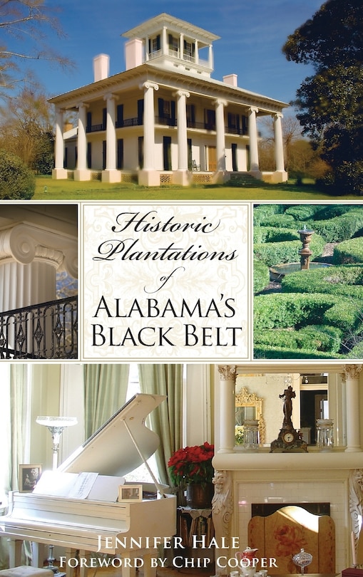 Front cover_Historic Plantations of Alabama's Black Belt