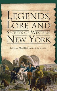 Couverture_Legends, Lore and Secrets of Western New York