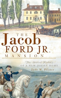Couverture_The Jacob Ford Jr. Mansion
