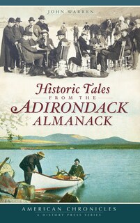 Front cover_Historic Tales from the Adirondack Almanack