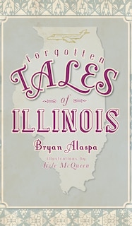 Couverture_Forgotten Tales of Illinois