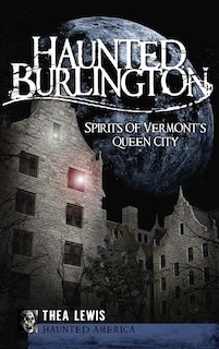 Front cover_Haunted Burlington