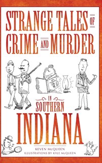 Couverture_Strange Tales of Crime and Murder in Southern Indiana