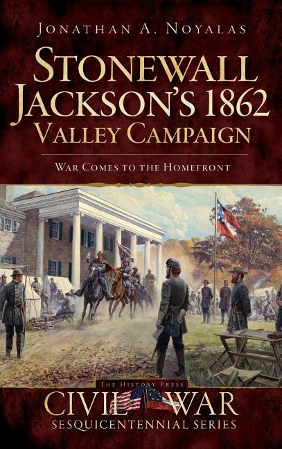 Front cover_Stonewall Jackson's 1862 Valley Campaign