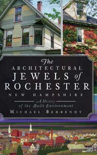 Couverture_The Architectural Jewels of Rochester, New Hampshire