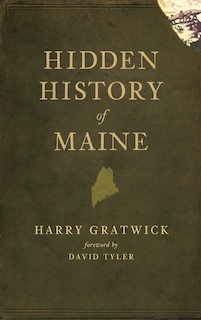 Hidden History of Maine