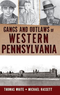 Front cover_Gangs and Outlaws of Western Pennsylvania