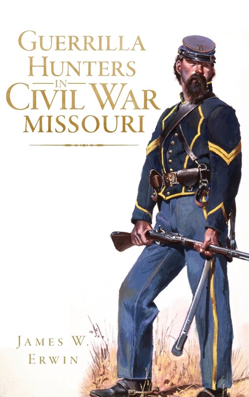 Couverture_Guerrilla Hunters in Civil War Missouri