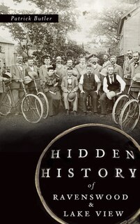 Front cover_Hidden History of Ravenswood and Lake View