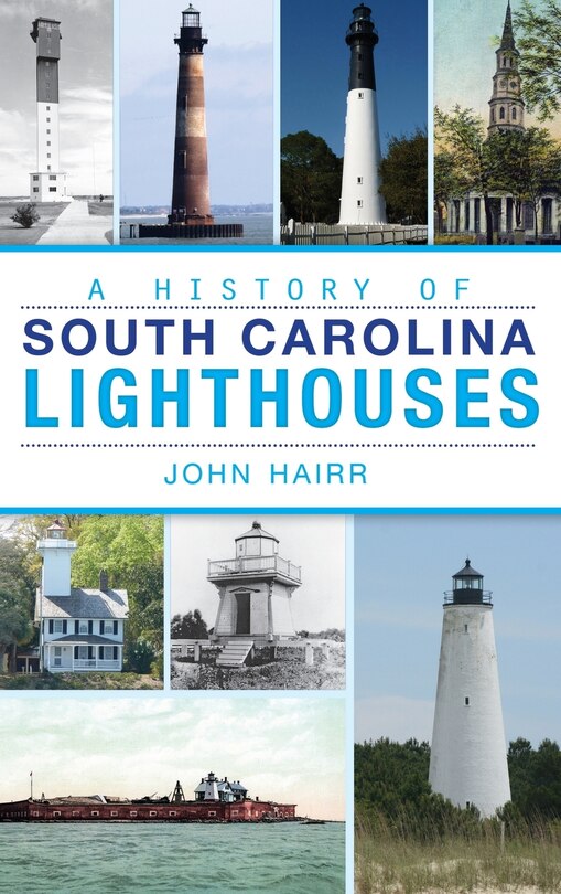 Front cover_A History of South Carolina Lighthouses