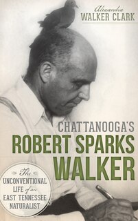 Couverture_Chattanooga's Robert Sparks Walker