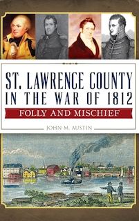 Front cover_St. Lawrence County in the War of 1812