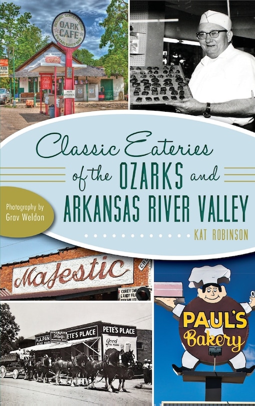 Classic Eateries of the Ozarks and Arkansas River Valley