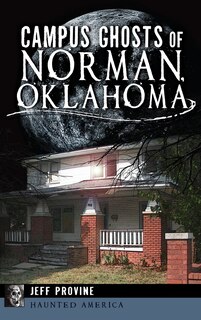 Front cover_Campus Ghosts of Norman, Oklahoma