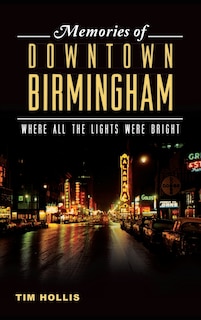 Front cover_Memories of Downtown Birmingham