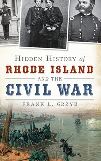 Front cover_Hidden History of Rhode Island and the Civil War